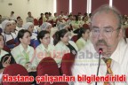 Hastane çalışanları bilgilendirildi