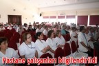 Hastane çalışanları bilgilendirildi