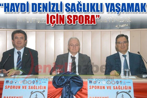 “HAYDİ DENİZLİ SAĞLIKLI YAŞAMAK İÇİN SPORA”
