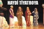 HAYDİ TİYATROYA