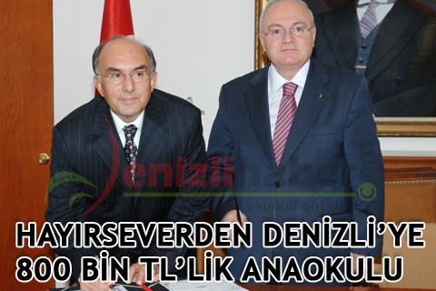HAYIRSEVERDEN DENİZLİ’YE 800 BİN TL’LİK ANAOKULU