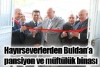 Hayırseverlerden Buldan’a pansiyon ve müftülük binası