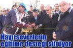 Hayırseverlerin eğitime desteği sürüyor