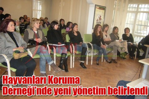 Hayvanları Koruma Derneği’nde yeni yönetim belirlendi