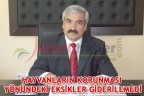 “Hayvanların korunması yönündeki eksikler giderilemedi