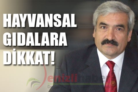 HAYVANSAL GIDALARA DİKKAT!