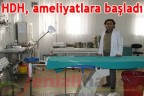 HDH, ameliyatlara başladı