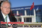 Hem ekonominin hem de turizmin önü açılacak