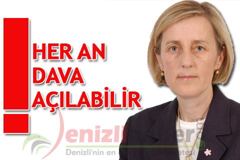 HER AN DAVA AÇILABİLİR!