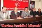 “Herkes haddini bilecek”