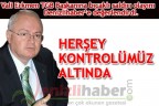 “HERŞEY KONTROLÜMÜZ ALTINDA”