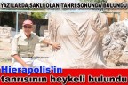 Hierapolis’in tanrısının heykeli bulundu