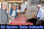Hierapolis’te iki tiyatro daha bulundu