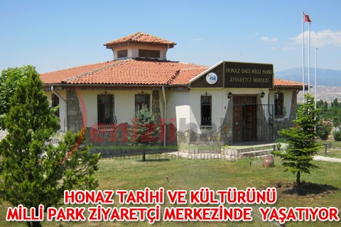 HONAZ TARİHİ VE KÜLTÜRÜNÜ MİLLİ PARK ZİYARETÇİ MERKEZİNDE YAŞATIYOR