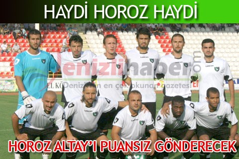 HOROZ ALTAY’I PUANSIZ GÖNDERECEK