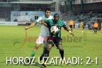 HOROZ UZATMADI: 2-1