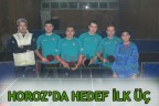 HOROZ’DA HEDEF İLK ÜÇ
