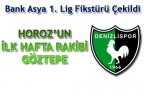 HOROZ’UN İLK HAFTA RAKİBİ GÖZTEPE