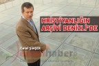 HRİSTİYANLIĞIN ARŞİVİ DENİZLİ’DE