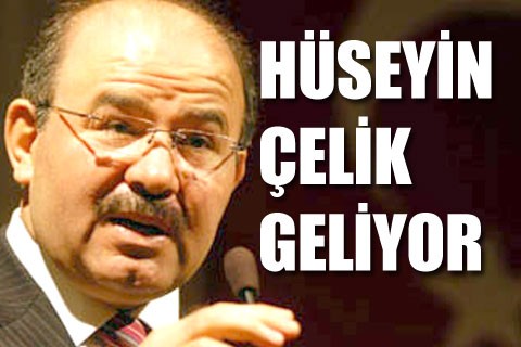 HÜSEYİN ÇELİK GELİYOR