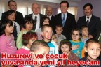 Huzurevi ve çocuk yuvasında yeni yıl heyecanı