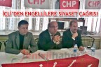 İÇLİ’DEN ENGELLİLERE SİYASET ÇAĞRISI