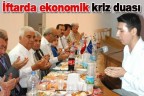 İftarda ekonomik kriz duası
