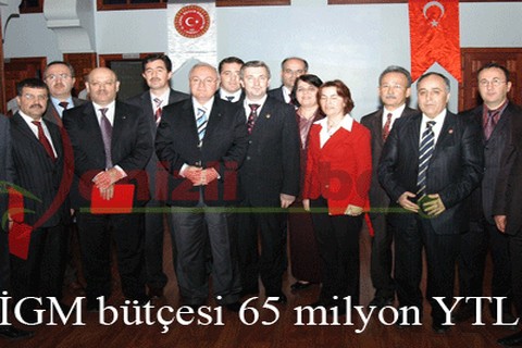 İGM bütçesi 65 milyon YTL