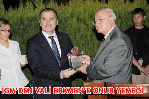İGM’DEN VALİ ERKMEN’E ONUR YEMEĞİ