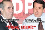 “İHRAÇ EDERİZ”