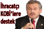 İhracatçı KOBİ’lere destek