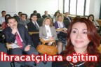 İhracatçılara eğitim