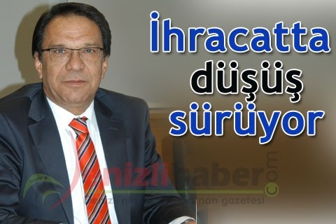 İhracatta düşüş sürüyor