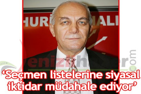 “İktidar, listelere müdahale ediyor”