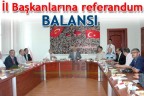 İl Başkanlarına referandum balansı