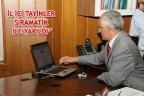 “İL İÇİ TAYİNLER SIRAMATİK İLE YAPILDI”