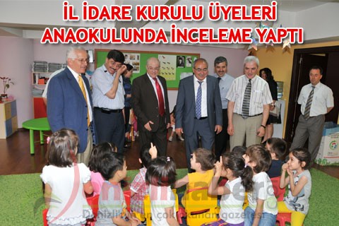 İL İDARE KURULU ÜYELERİ ANAOKULUNDA İNCELEME YAPTI
