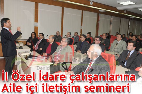 İl Özel İdare çalışanlarına Aile içi iletişim semineri