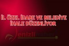 İL ÖZEL İDARE VE BELEDİYE İHALE DÜZENLİYOR