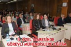 İL ÖZEL İDARESİ’NDE GÖREVLİ MÜHENDİSLERE EĞİTİM