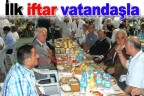 İlk iftar vatandaşla