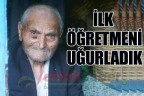 İLK ÖĞRETMENİ UĞURLADIK