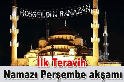 İlk Teravih Namazı Perşembe akşamı