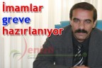 İmamlar greve hazırlanıyor