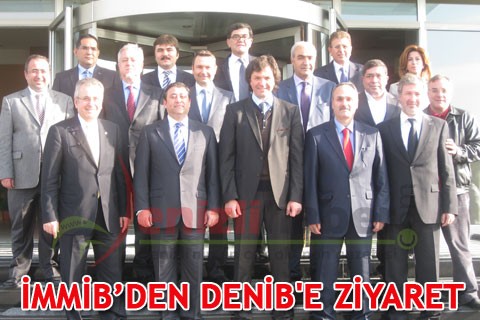 İMMİB’DEN DENİB’E ZİYARET