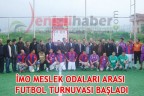 İMO MESLEK ODALARI ARASI FUTBOL TURNUVASI BAŞLADI