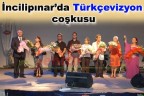 İncilipınar’da Türkçevizyon coşkusu