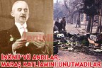 İNÖNÜ’YÜ ANDILAR, MARAŞ KATLİAMINI UNUTMADILAR