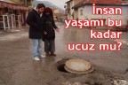 İnsan yaşamı bu kadar ucuz mu?