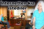 İnternetten kız istediler
